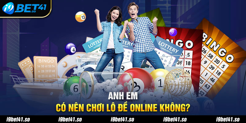 Có nên tham gia đánh lô đề online không?