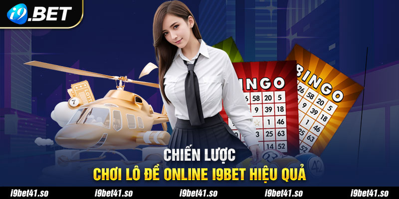 Kinh nghiệm chơi lô đề online hiệu quả cho tân binh