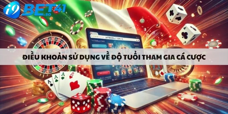 Điều khoản sử dụng về độ tuổi tham gia cá cược 