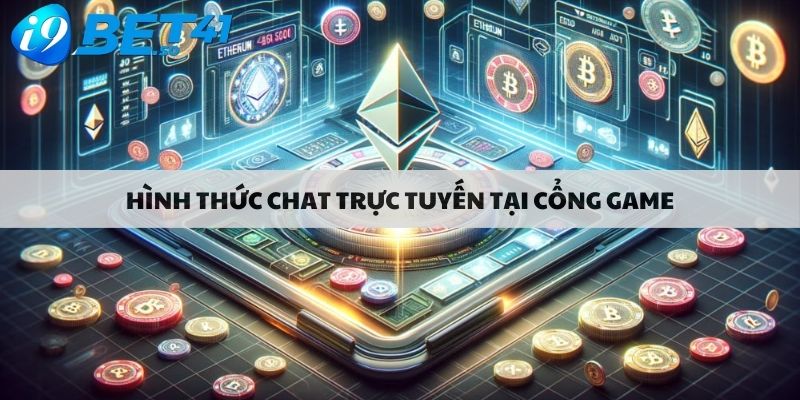 Hình thức chat trực tuyến tại cổng game