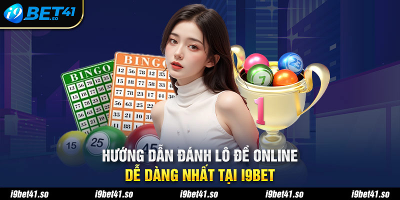 Hướng dẫn cách đánh dễ dàng, chính xác nhất tại i9Bet