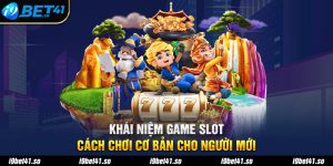 Khái Niệm Game Slot - Cách Chơi Cơ Bản Cho Người Mới