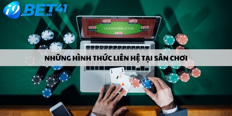 Những hình thức liên hệ tại sân chơi I9bet nhanh nhất